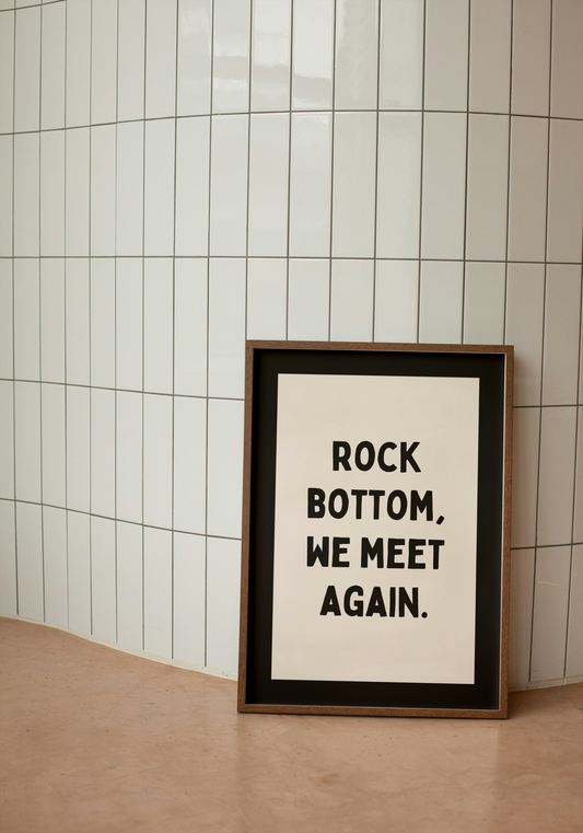 Rock Bottom, We Meet Again | Black and Cream | Art Print - High-Quality Premium Wall Art Decor Sticker