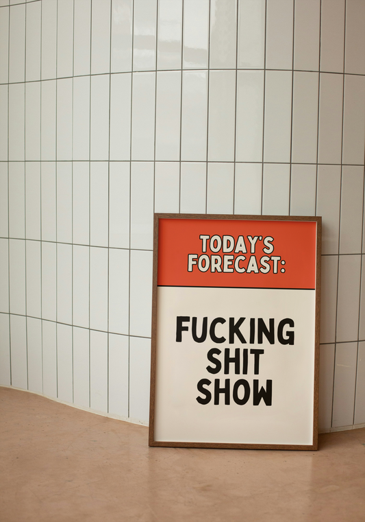 Today's Forecast: Fucking Shit | Red and Black | Art Print - High-Quality Premium Wall Art Decor Sticker