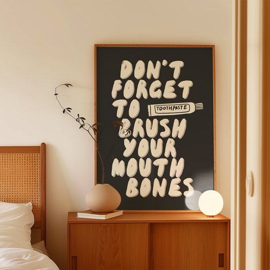 Don't Forget To Brush Your Mouth Bones | Cream and Charcoal | Art Print - High-Quality Premium Wall Art Decor Sticker