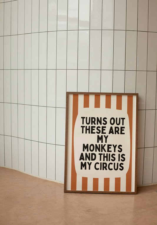 Turns Out These Are My Monkeys And This Is My Circus | Rust and Cream | Wall Art Print - High-Quality Premium Wall Art Decor Sticker