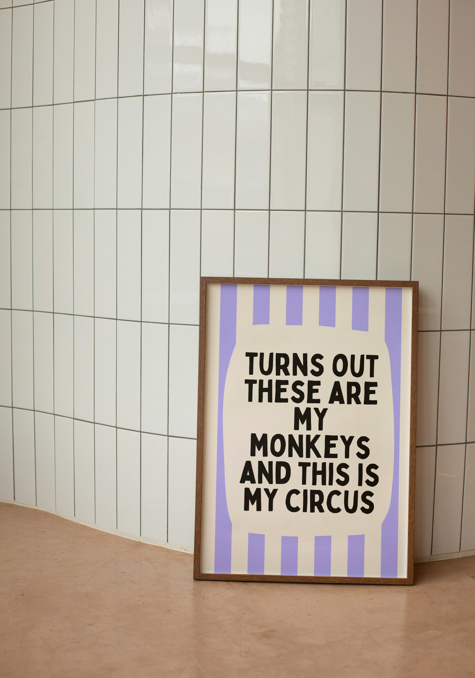 Turns Out These Are My Monkeys And This Is My Circus | Periwinkle and Cream | Wall Art Print - High-Quality Premium Wall Art Decor Sticker
