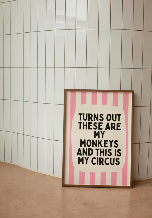 Turns Out These Are My Monkeys And This Is My Circus | Blush Pink and Cream | Wall Art Print - High-Quality Premium Wall Art Decor Sticker