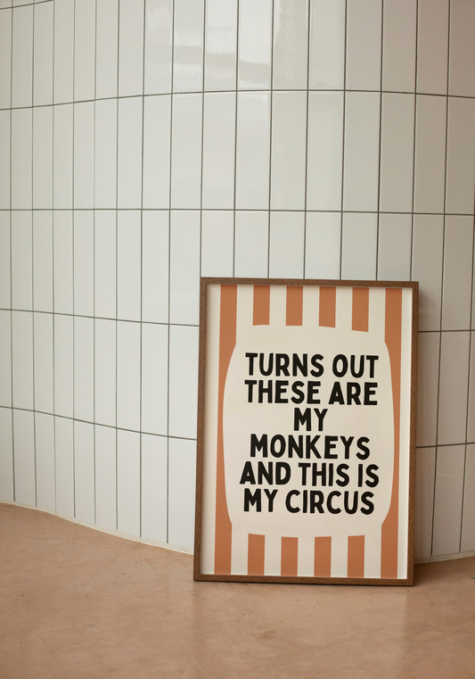 Turns Out These Are My Monkeys And This Is My Circus | Tan and Cream | Wall Art Print - High-Quality Premium Wall Art Decor Sticker