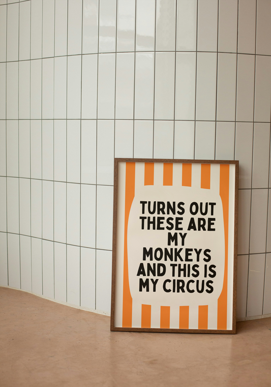 Turns Out These Are My Monkeys And This Is My Circus | Orange and Cream | Wall Art Print - High-Quality Premium Wall Art Decor Sticker