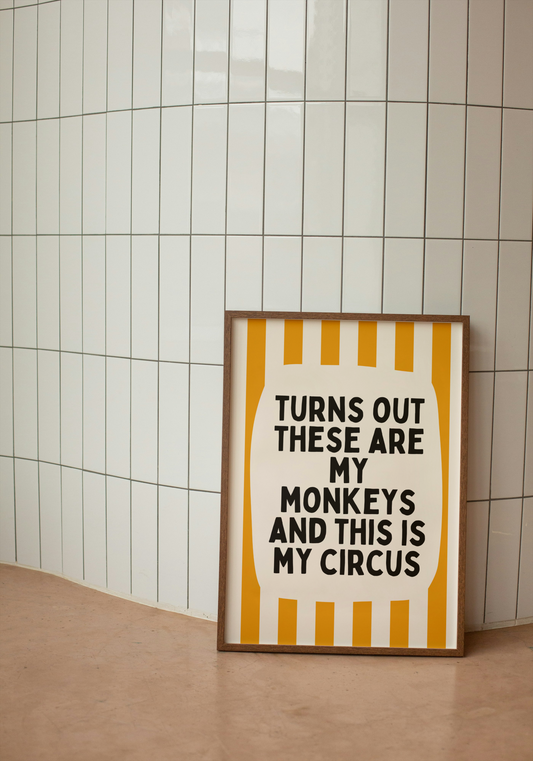 Turns Out These Are My Monkeys And This Is My Circus | Mustard and Cream | Wall Art Print - High-Quality Premium Wall Art Decor Sticker