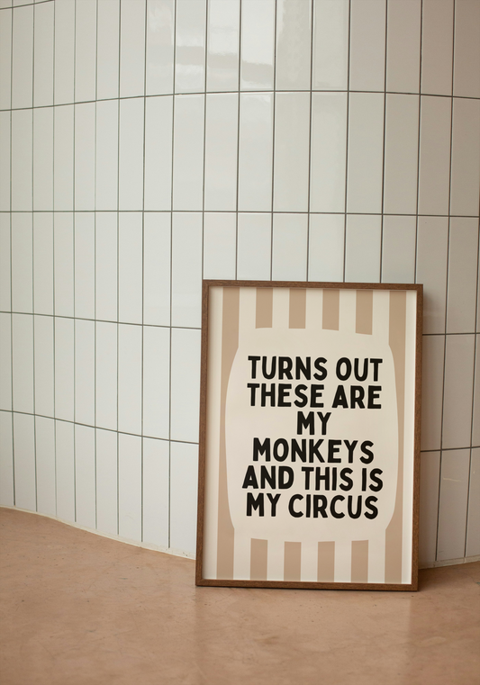 Turns Out These Are My Monkeys And This Is My Circus | Toast and Cream | Wall Art Print - High-Quality Premium Wall Art Decor Sticker