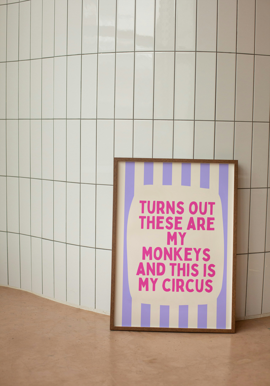Turns Out These Are My Monkeys And This Is My Circus | Periwinkle and Hot Pink | Wall Art Print - High-Quality Premium Wall Art Decor Sticker