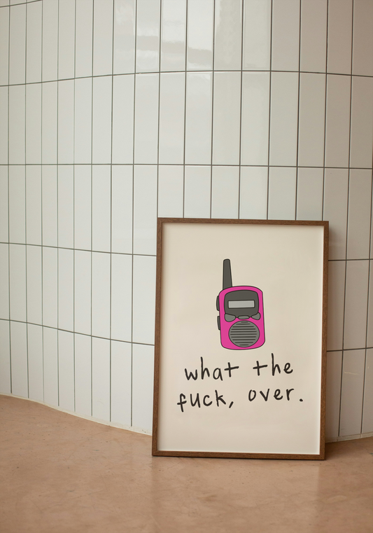 What The Fuck, Over | Hot Pink and Cream | Walkie Talkie | Art Print - High-Quality Premium Wall Art Decor Sticker