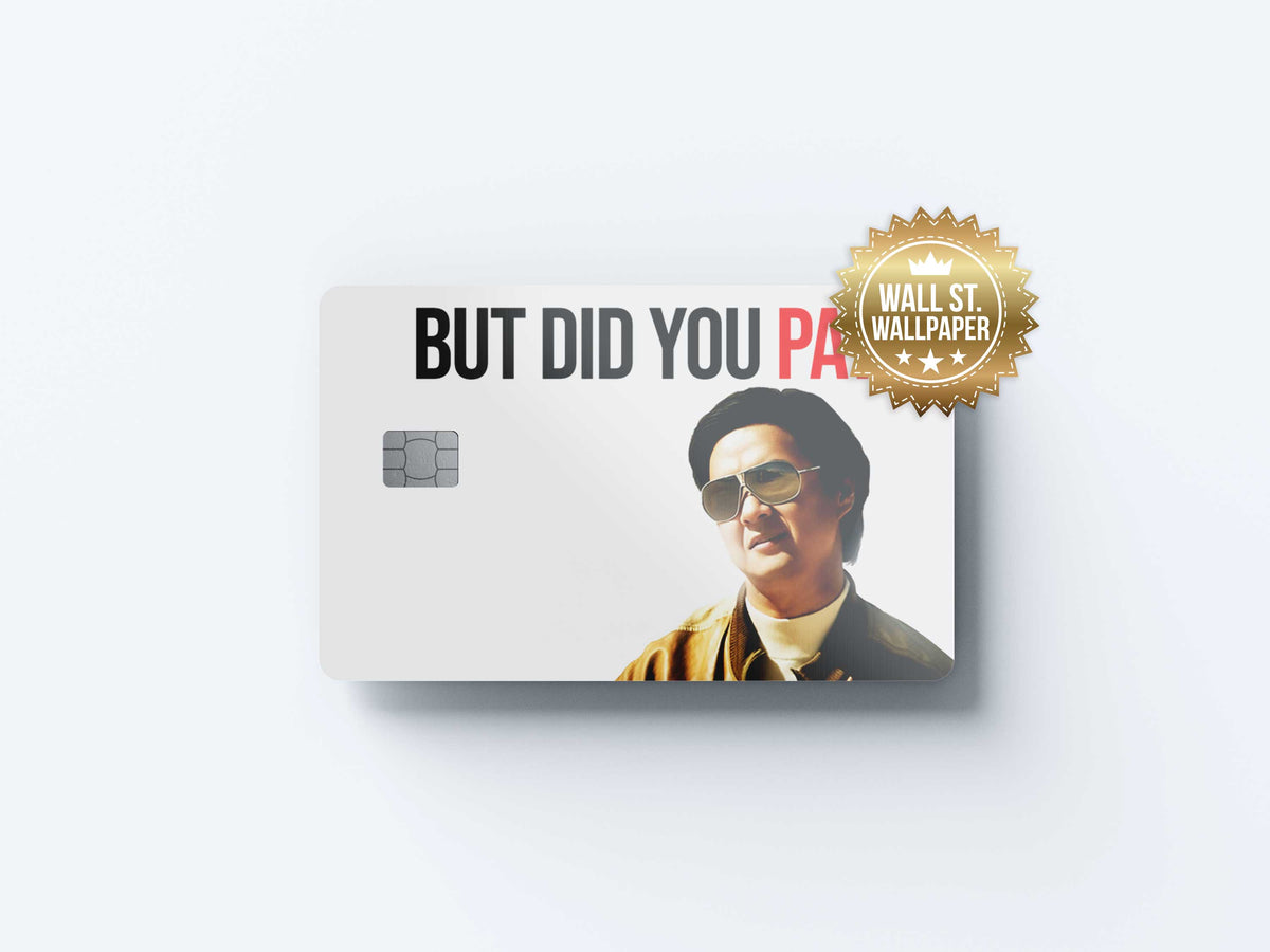 But Did You Pay - Premium Vinyl Credit Card Skin Cover by Wonderwallsboutique