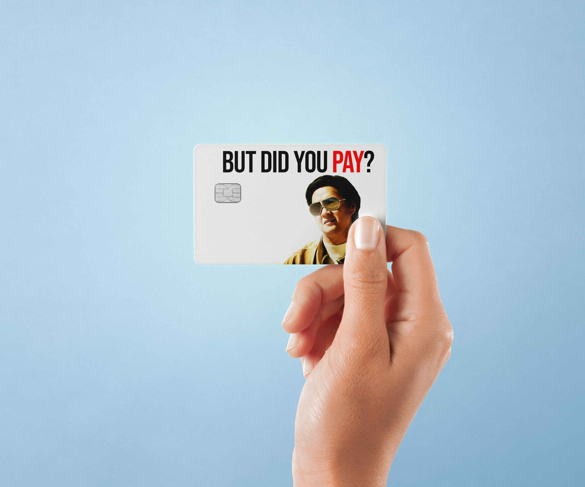But Did You Pay - Premium Vinyl Credit Card Skin Cover by Wonderwallsboutique