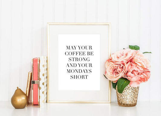 Watercolor may your coffee be strong poster for nursery and home wall decor.