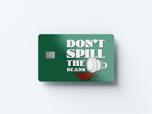 Watercolor don't spill the beans design | credit card sticker | small chip | credit card skin for nursery and home wall decor.