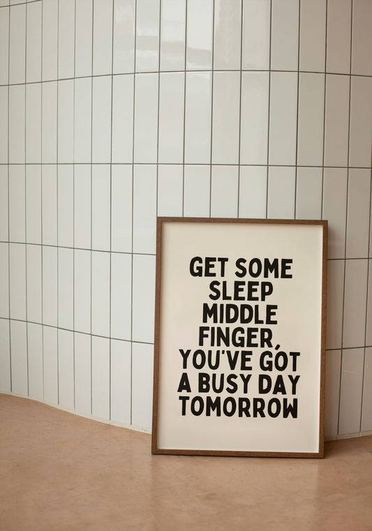 Get Some Sleep Middle Finger | Black and Cream | Art Print - High-Quality Premium Wall Art Decor Sticker