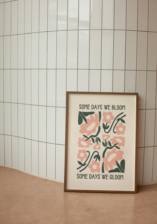 Some Days We Bloom Some Days We Gloom | Green and Pink | Art Print - High-Quality Premium Wall Art Decor Sticker