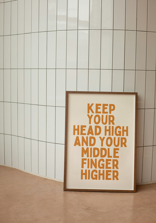 Keep Your Head High And Your Middle Finger Higher | Ginger and Cream | Art Print - High-Quality Premium Wall Art Decor Sticker
