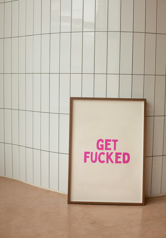 Get Fucked | Hot Pink and Cream | Art Print - High-Quality Premium Wall Art Decor Sticker