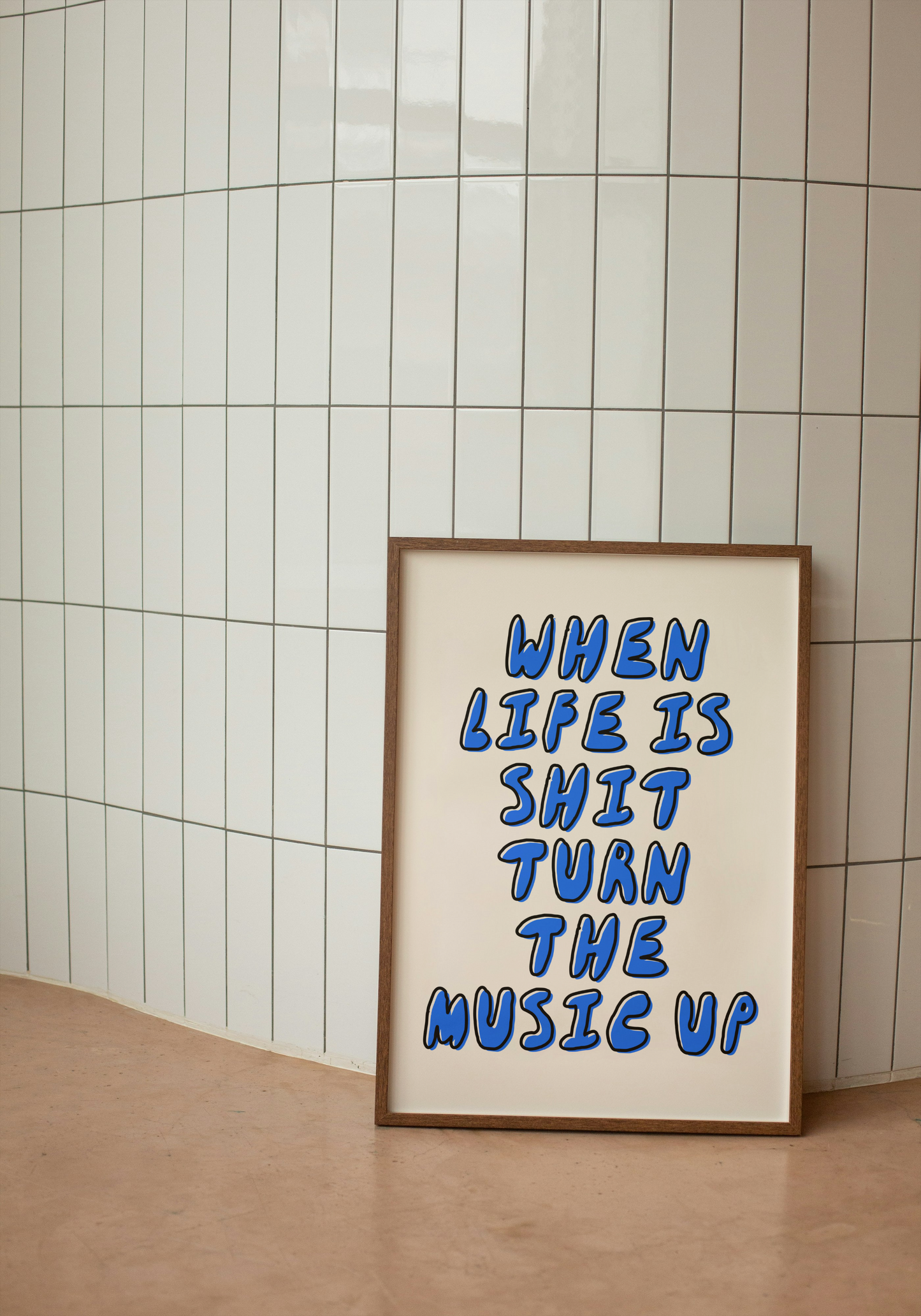 When Life Is Shit Turn The Music Up | Blue and Cream | Art Print - High-Quality Premium Wall Art Decor Sticker
