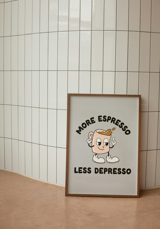 More Espresso Less Depresso | Grey | Art Print - High-Quality Premium Wall Art Decor Sticker
