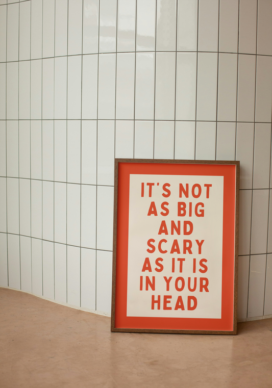 It's Not As Big And Scary As It Is In Your Head | Red and Cream | Art Print - High-Quality Premium Wall Art Decor Sticker