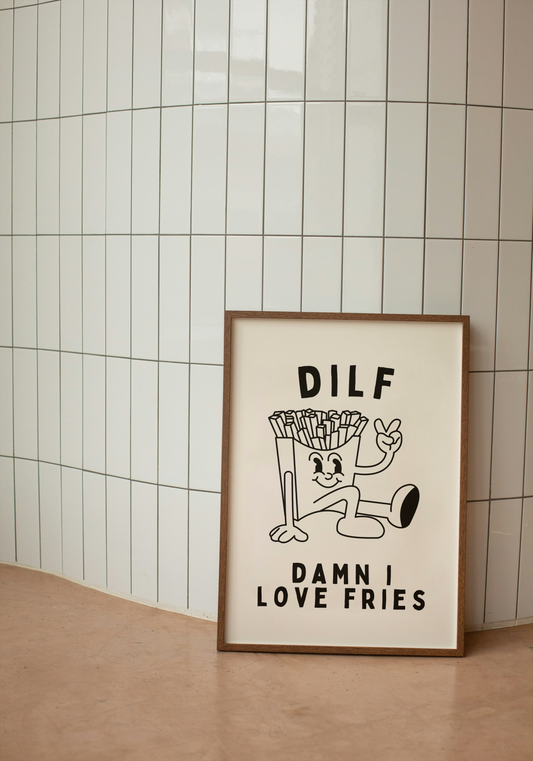 Dilf. Damn I Love Fries | Black and Cream | Art Print - High-Quality Premium Wall Art Decor Sticker