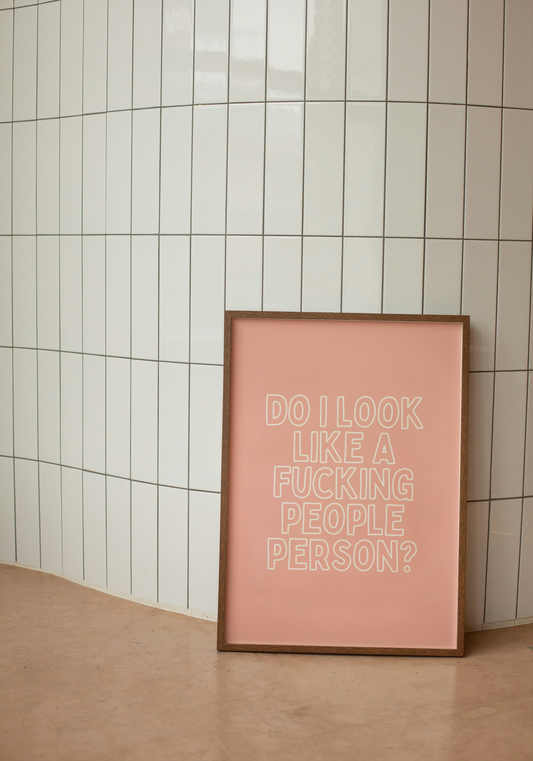 Do I Like A Fucking People Person? | Cream Outline and Peach | Art Print - High-Quality Premium Wall Art Decor Sticker
