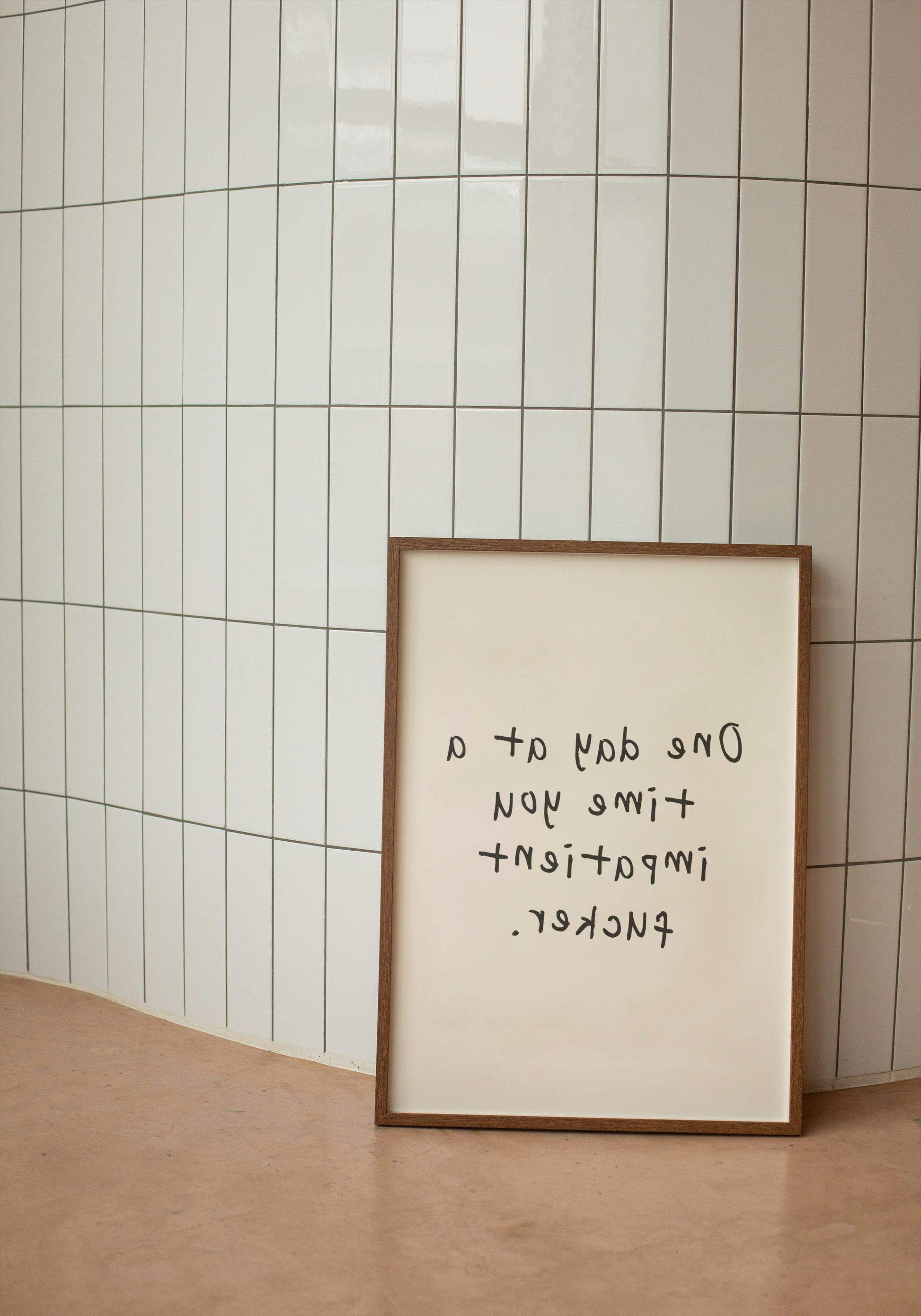 Mirror Image | One Day At A Time You Impatient Fucker | Art Print - High-Quality Premium Wall Art Decor Sticker