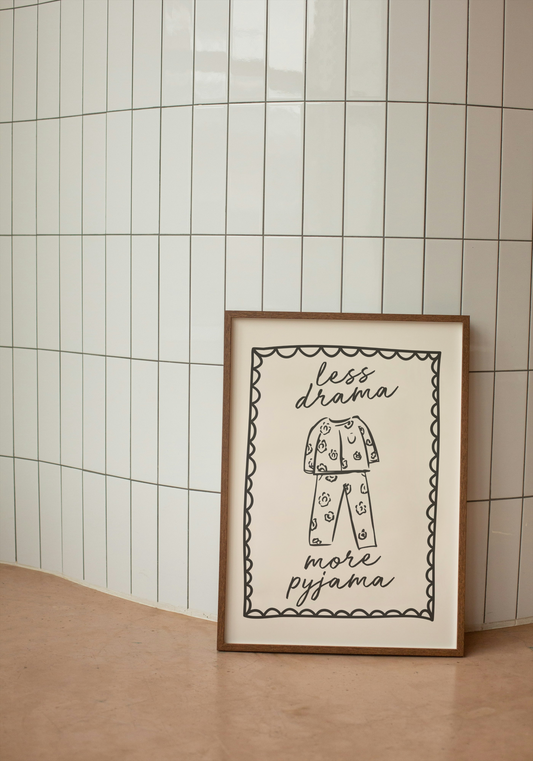 Less Drama More Pyjama | Charcoal and Cream | Art Print - High-Quality Premium Wall Art Decor Sticker