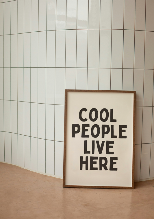 Cool People Live Here | Black and Cream | Art Print - High-Quality Premium Wall Art Decor Sticker