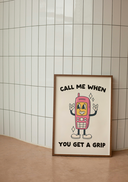 Call Me When You Get A Grip | Black and Cream | Art Print - High-Quality Premium Wall Art Decor Sticker