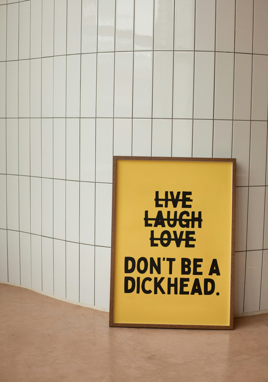 Don't Be A Dickhead | Black and Yellow | Art Print - High-Quality Premium Wall Art Decor Sticker