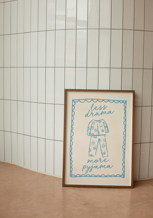 Less Drama More Pyjama | Denim and Cream | Art Print - High-Quality Premium Wall Art Decor Sticker