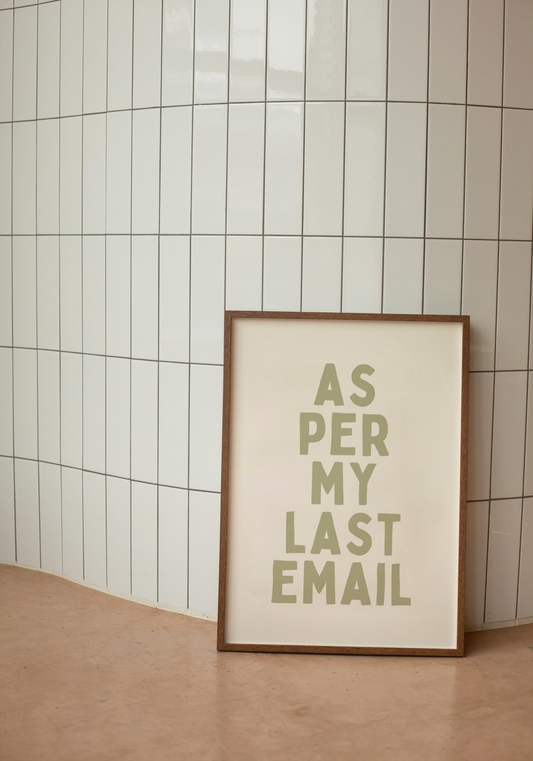 As Per My Last Email | Sage and Cream | Art Print - High-Quality Premium Wall Art Decor Sticker