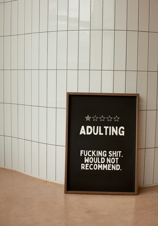 Adulting | White and Black | Art Print - High-Quality Premium Wall Art Decor Sticker