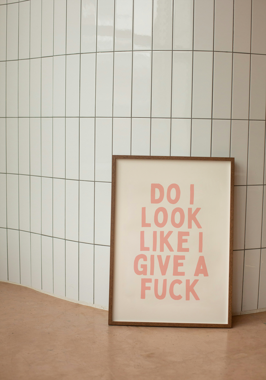 Do I Look Like I Give A Fuck | Peach and Cream | Art Print - High-Quality Premium Wall Art Decor Sticker