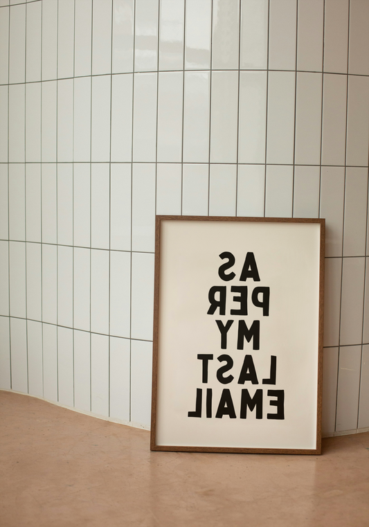 As Per My Last Email | Mirror Image | Black and Cream | Art Print - High-Quality Premium Wall Art Decor Sticker