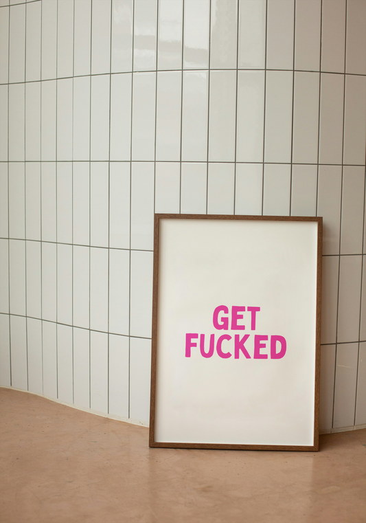 Get Fucked | Hot Pink and White | Art Print - High-Quality Premium Wall Art Decor Sticker