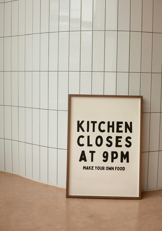 Kitchen Closes At 9pm | Black and Cream | Art Print - High-Quality Premium Wall Art Decor Sticker