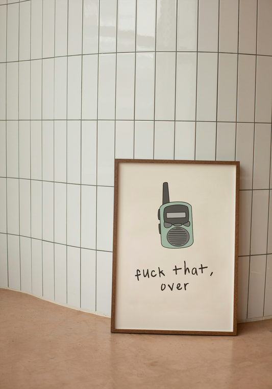 Fuck That, Over | Walkie Talkie | Seafoam and Cream | Art Print - High-Quality Premium Wall Art Decor Sticker