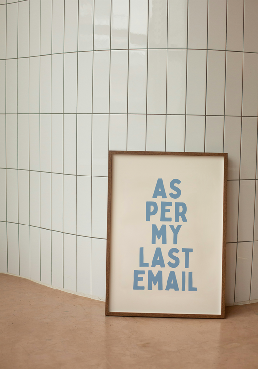 As Per My Last Email | Cornflower Blue and Cream | Art Print - High-Quality Premium Wall Art Decor Sticker