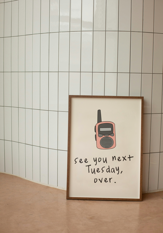See You Next Tuesday Over | Pink and Cream | Walkie Talkie Collection | Art Print - High-Quality Premium Wall Art Decor Sticker