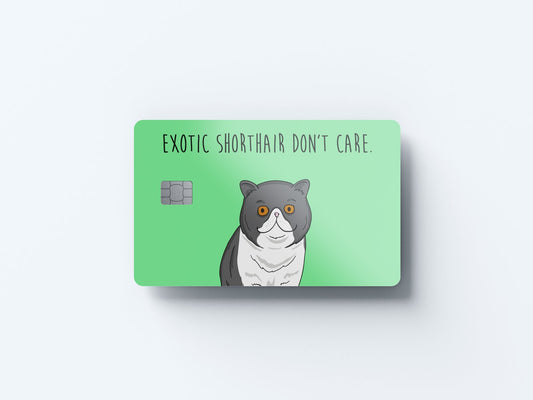 Watercolor exotic shorthair don’t care design | credit card sticker | small chip | credit card skin for nursery and home wall decor.