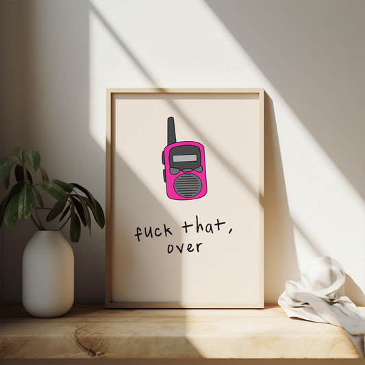 Fuck That, Over | Hot Pink and Cream | Walkie Talkie | Art Print - High-Quality Premium Wall Art Decor Sticker