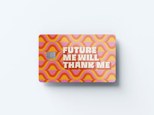 Watercolor future me will thank me design | credit card sticker | small chip | credit card skin for nursery and home wall decor.