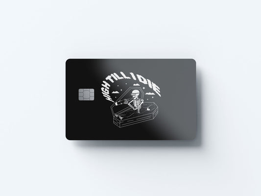 Watercolor high till i die design | credit card sticker | small chip | credit card skin for nursery and home wall decor.