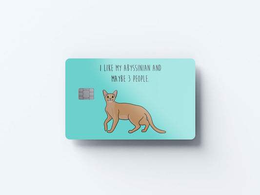 Watercolor i like my abyssinian and maybe 3 people design | credit card sticker | small chip | credit card skin for nursery and home wall decor.
