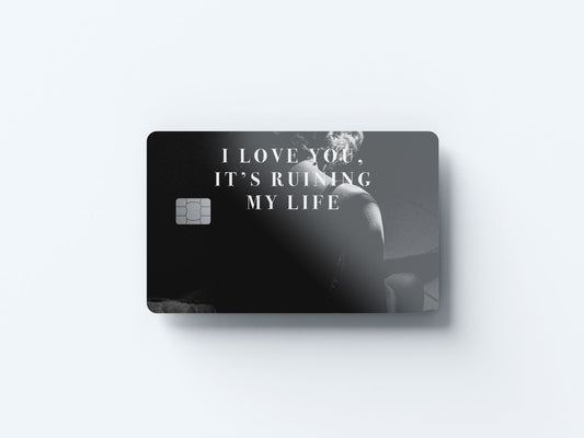 Watercolor i love you it’s ruining my life design | credit card sticker | small chip | credit card skin for nursery and home wall decor.