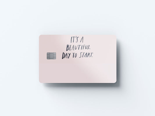 Watercolor it's a beautiful day to start design | credit card sticker | small chip | credit card skin for nursery and home wall decor.