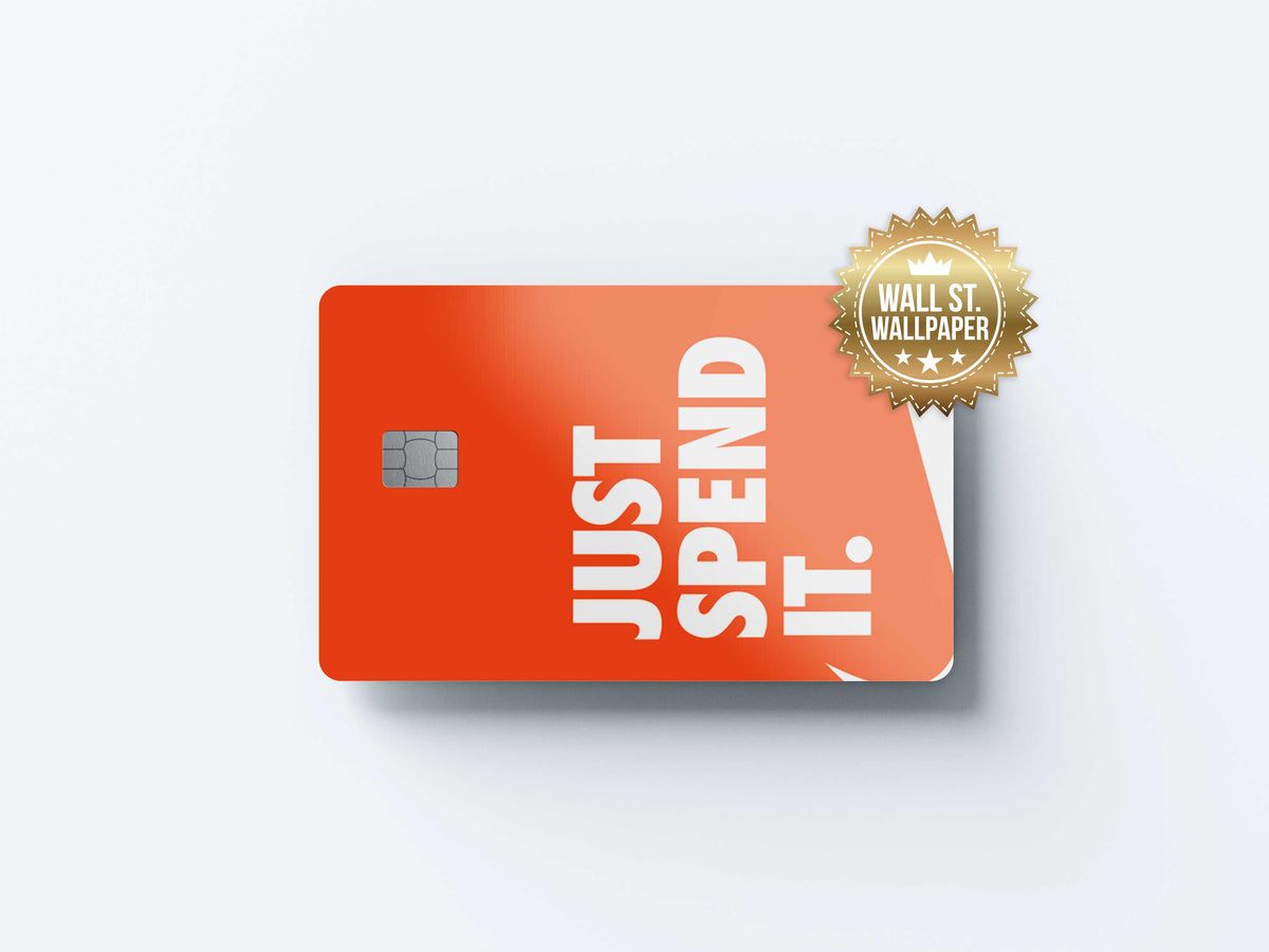 Just Spend It - Premium Vinyl Credit Card Skin Cover by Wonderwallsboutique