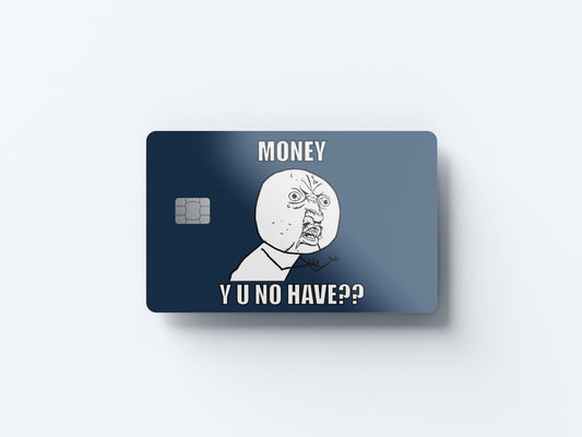 Watercolor money y u no have design | credit card sticker | small chip | credit card skin for nursery and home wall decor.