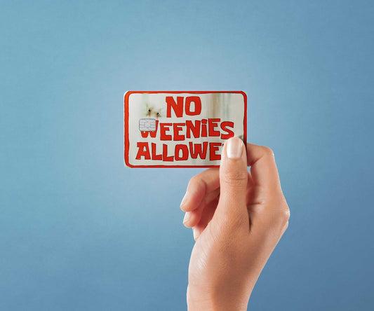 Watercolor no weenies allowed design | credit card sticker | small chip | credit card skin for nursery and home wall decor.